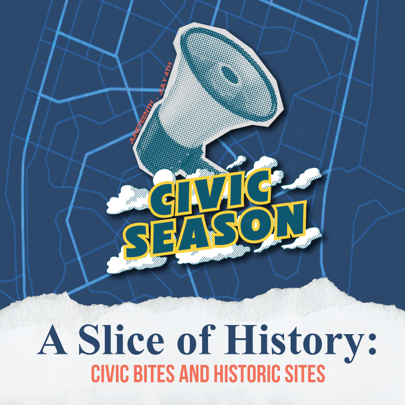 Image of megaphone with the words "Civic Season" underneath and the event title "A Slice of History: Civic Bites and Historic Sites"