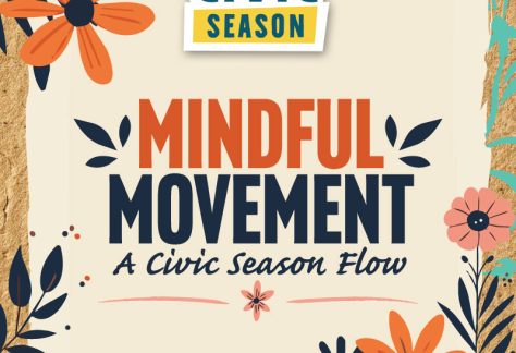 Graphic with floral elements that says "Mindful Movement: A Civic Season Flow" with the Civic Season logo.